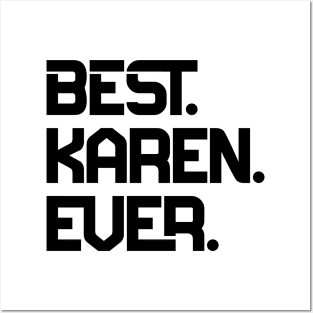 Best Karen Ever Posters and Art